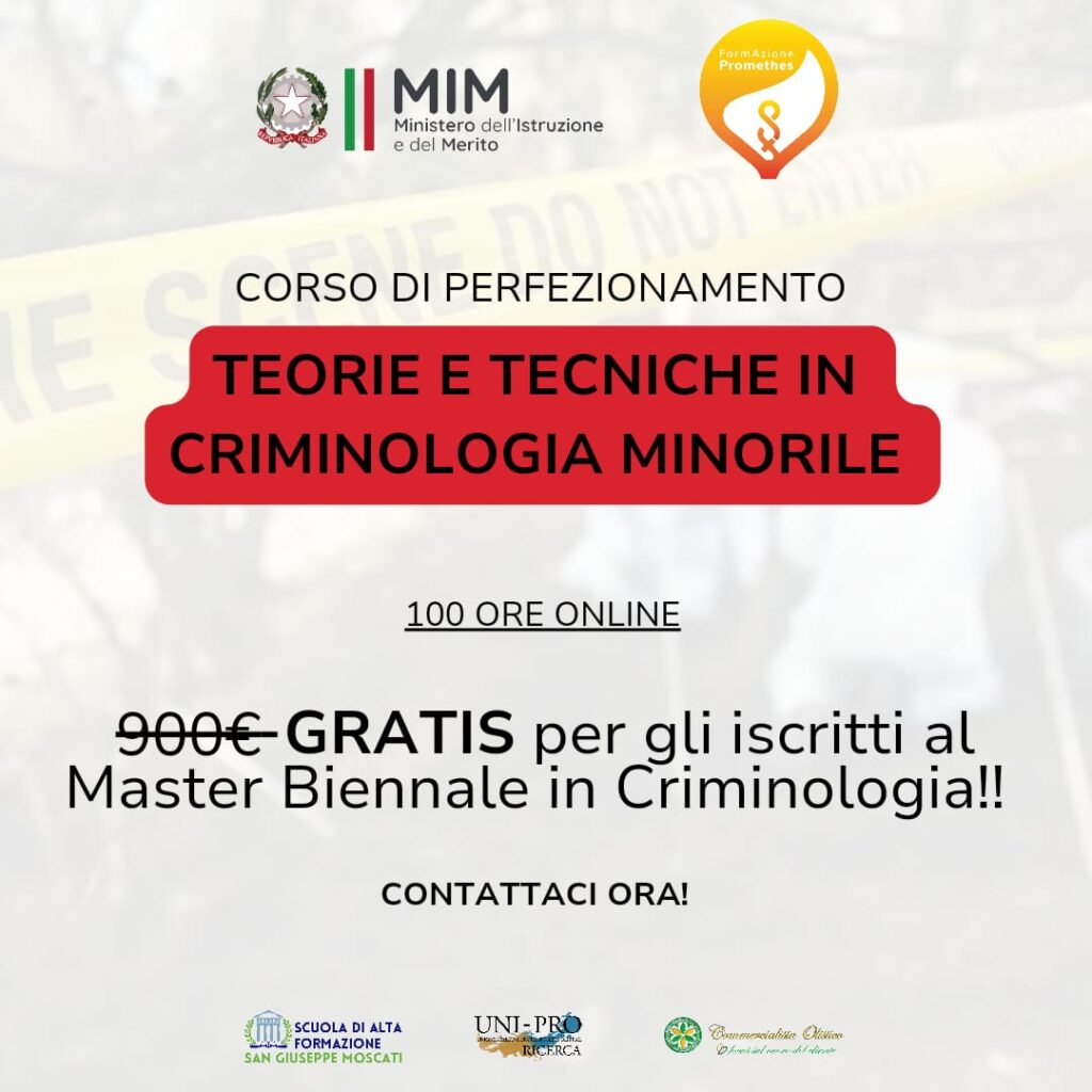 Corso di perfezionamento in Teorie e tecniche in criminologia minorile: devianza, crimini e delitti in età evolutiva